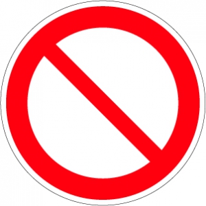 Знак Запрещение (прочие опасности и действия)